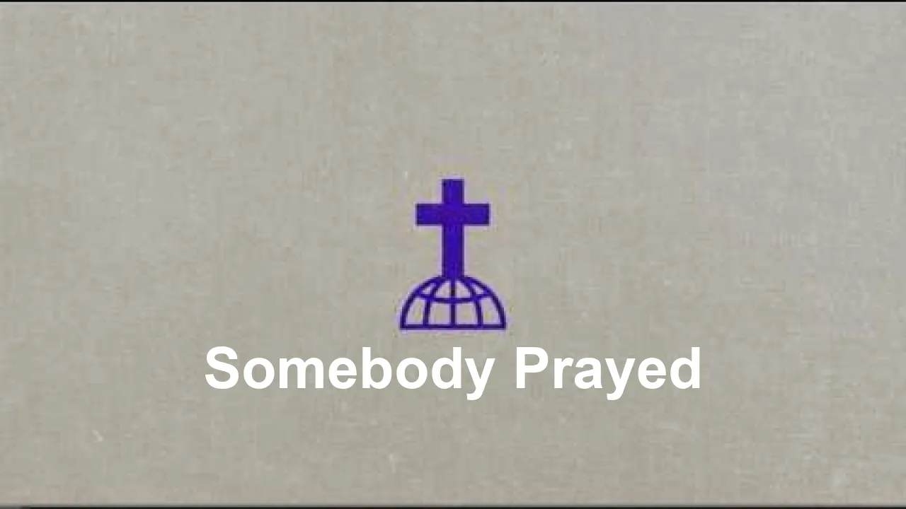 Somebody Prayed