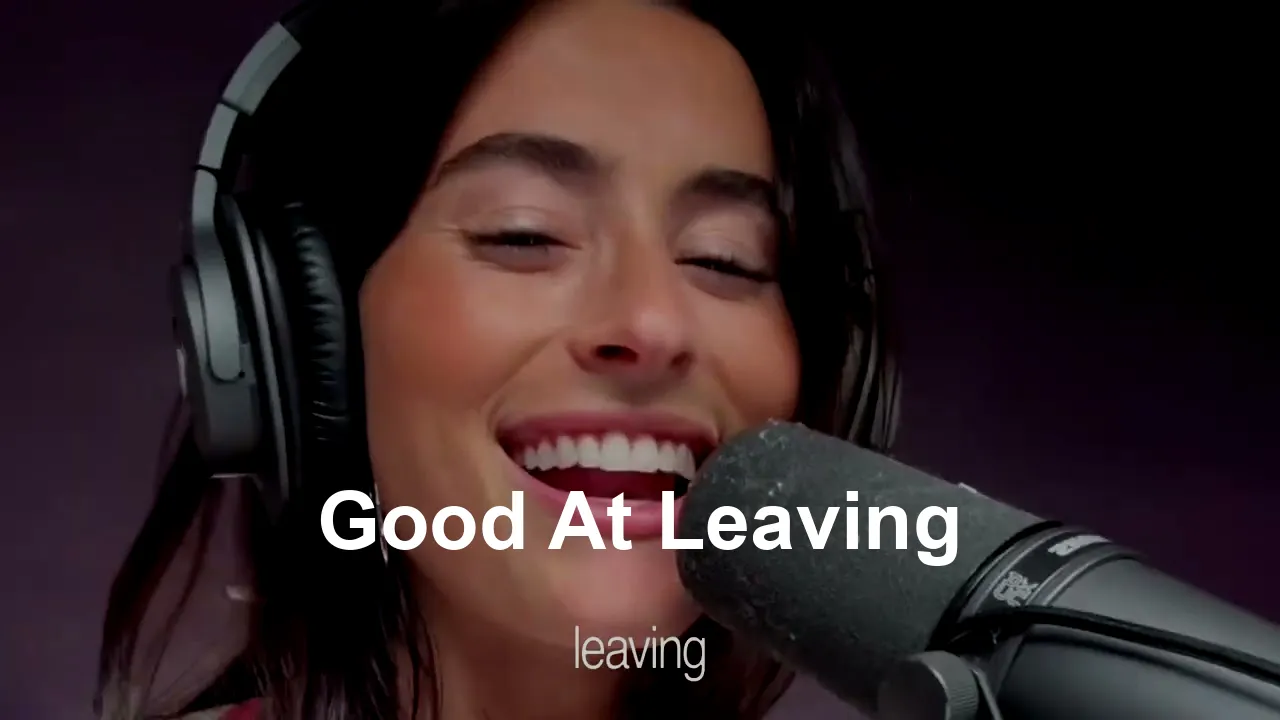 Good At Leaving